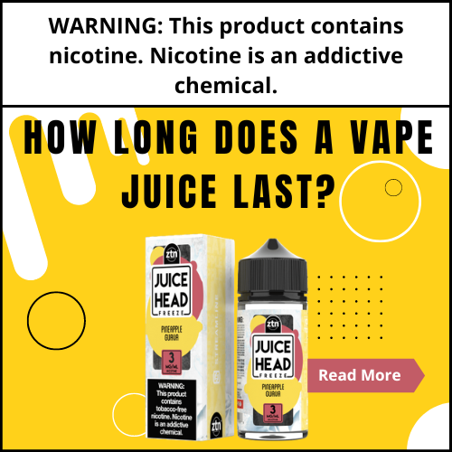 How Long Does A Vape Juice Last EJ Store