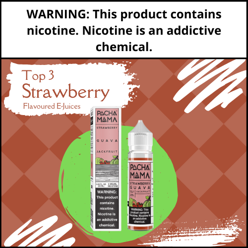 Top 3 Strawberry- Flavoured E-Juices You Can’t Rest to Try